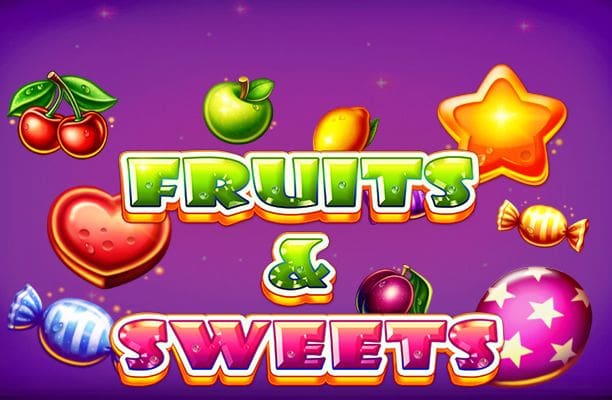 Fruits and Sweets