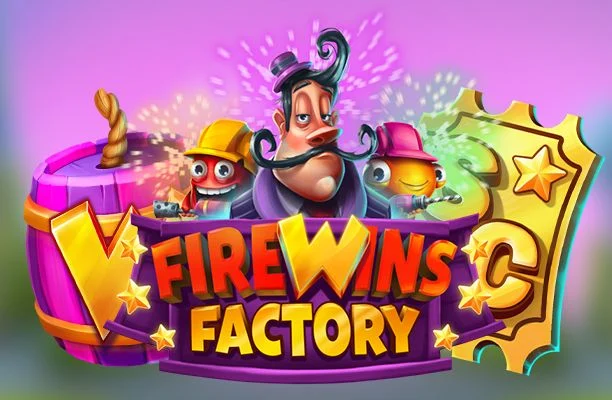 FireWins Factory